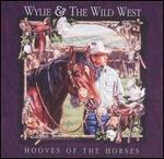 Wylie & Wild West - Hooves of the Horses 