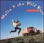 Wylie & The Wild West - Way Out West 
